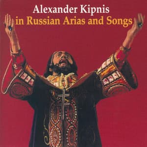 Alexander Kipnis in Russian Arias and Songs - Alexander Kipnis