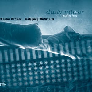 Daily Mirror Reflected - Rebekka Bakken