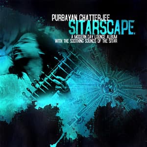 Sitarscape - Purbayan Chatterjee