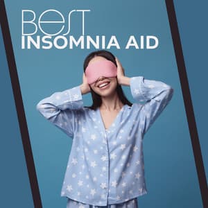 Best Insomnia Aid: Relaxing Sleep Sounds, Fall Asleep Quickly, Antistress Night Music - Relaxing Music Master