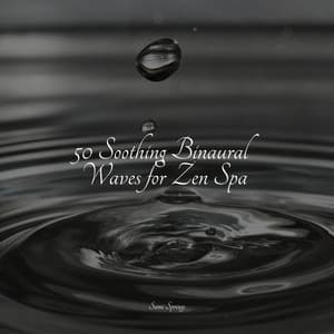 50 Soothing Binaural Waves for Zen Spa - Ambient Forest
