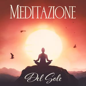 Meditazione Del Sole: Musica Terapeutica Per Meditazione Trascendentale, Tecniche Di Rilassamento, Yoga - Frah Le Nuvole