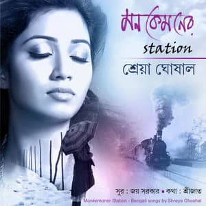Mon Kemoner Station - Shreya Ghoshal
