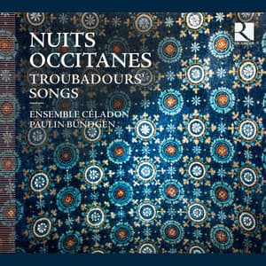 Nuits occitanes: Troubadours' Songs - Ensemble Celadon
