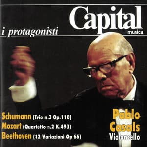 R. Schumann, Mozart & Beethoven: Chamber Works - Pablo Casals