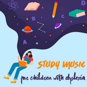Study Music for Children with Dyslexia - Child Care Specialists