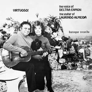 Virtuoso! The Voice Of Deltra Eamon / The Guitar Of Laurindo Almeida - Deltra Eamon