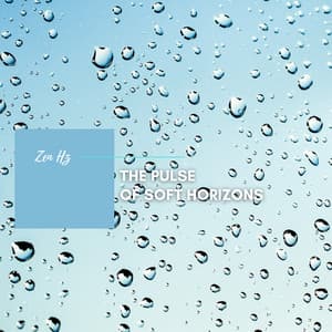 The Pulse of Soft Horizons - Zen Hz