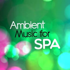 Ambient Music for Spa - Ambient Music Therapy (Deep Sleep, Meditation, Spa, Healing, Relaxation)