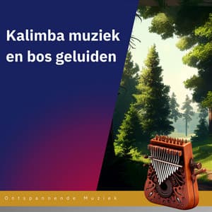 Kalimba muziek en bos geluiden - Ontspannende Muziek