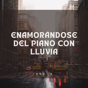 Enamorándose Del Piano Con Lluvia Vol. 2 - Paz del piano