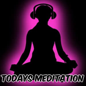 Todays Meditation - Meditation Zen Master