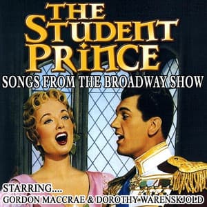 The Student Prince - Songs from the Broadway Show - Gordon MacRae