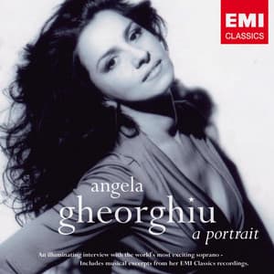 Angela Gheorghiu - A Portrait - Angela Gheorghiu