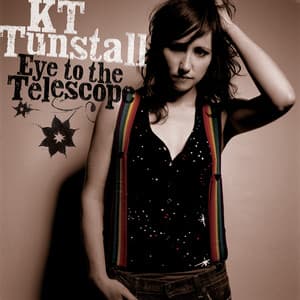 Eye To The Telescope - KT Tunstall