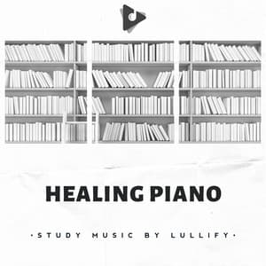 Healing Piano - Study Music by Lullify