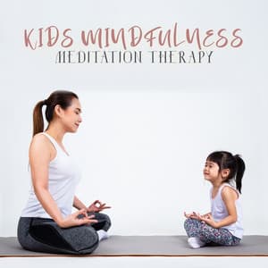 Kids Mindfulness Meditation Therapy - Mindfullness Kids