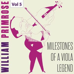 Milestones of a Viola Legend: William Primrose, Vol. 5 - Hector Berlioz