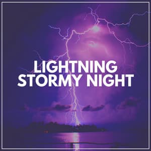 Lightning Stormy Night - Sounds Of Rain & Thunder Storms