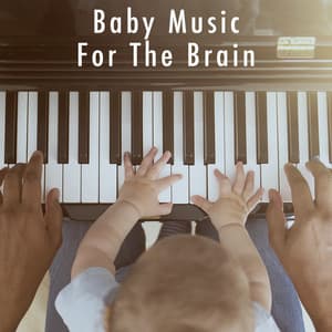 Baby Music For The Brain - Baby Lullaby