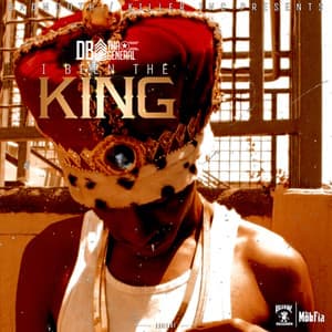 I Been the King - DB Tha General