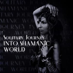 Solitary Journey into Shamanic World: Sacred Affirmations with Night Wolf Sounds - Asian Zen