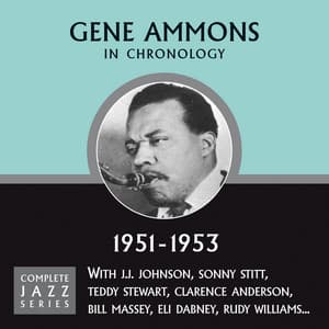Complete Jazz Series 1950 - 1953 - Gene Ammons