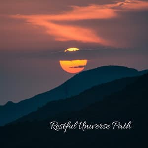 Restful Universe Path - Relaxing Music