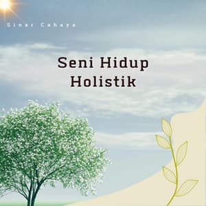Seni Hidup Holistik - Sinar Cahaya