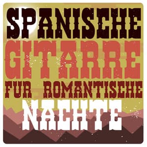 Spanische Gitarre Für Romantische Nächte - Tanz Musik Akademie