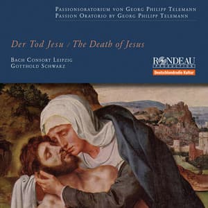 Georg Philipp Telemann: Der Tod Jesu - Georg Philipp Telemann
