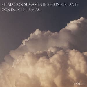 Relajación Sumamente Reconfortante Con Dulces Lluvias Vol. 1 - Binaurales Colectivo