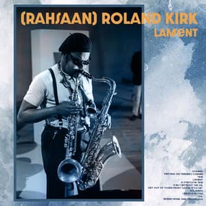 Lament - Rahsaan Roland Kirk