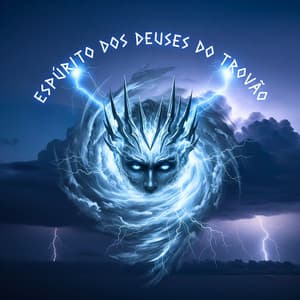 Espírito dos Deuses do Trovão - Jornada Xamânica