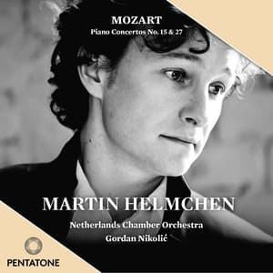 Mozart: Piano Concertos Nos. 15 & 27 - Wolfgang Amadeus Mozart