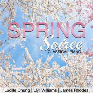 Spring Soiree: Classical Piano - Lucille Chung