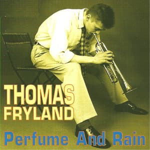 Perfume and Rain - Thomas Fryland