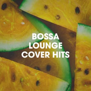 Bossa Lounge Cover Hits - Brasil Various