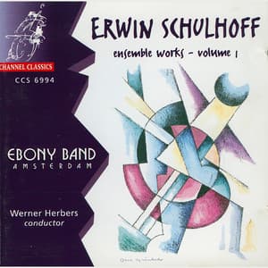 Schulhoff: Ensemble Works, Vol. 1 - Erwin Schulhoff