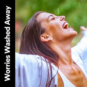 Worries Washed Away - Rainforest Sounds
