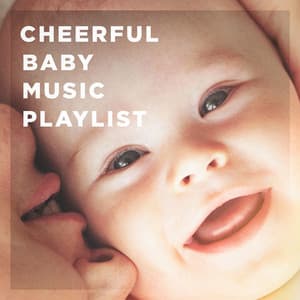 Cheerful Baby Music Playlist - Smart Baby Lullaby
