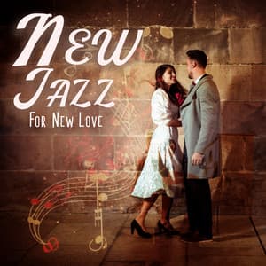 New Jazz For New Love: Intimate Love, Secret Jazz Music - The Ultimate Maker