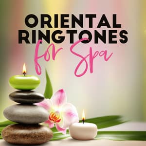 Oriental Ringtones for Spa: Healing Sounds Therapy, Relaxation Meditation, Healing Massage - Deep Massage Tribe