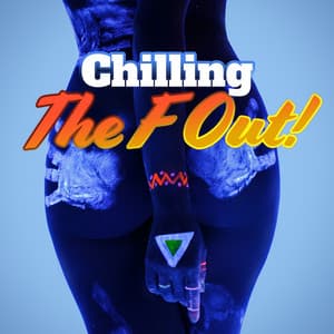 Chilling The F Out! - XtravaganT ScottY