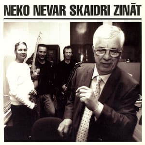 Neko nevar kaidri zināt - Credo