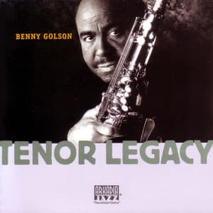 Tenor Legacy - Benny Golson