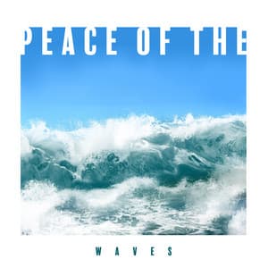 Peace of the Waves- Deep Meditative Relaxation with the Sounds of Peaceful Nature - Healing Ocean Waves Zone