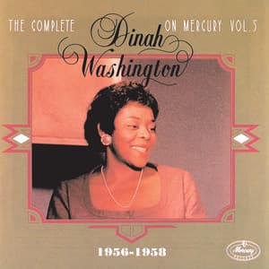 The Complete Dinah Washington On Mercury Vol.5 - Dinah Washington