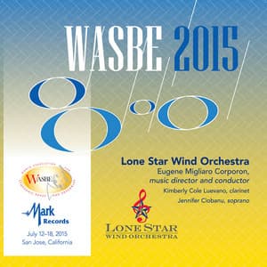 2015 WASBE San Jose, USA: Lone Star Wind Orchestra - Lone Star Wind Orchestra