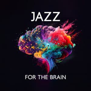 Jazz for The Brain: Background Smooth Jazz for Exam Study, Concentation and Learning - Jazz Guitar Club